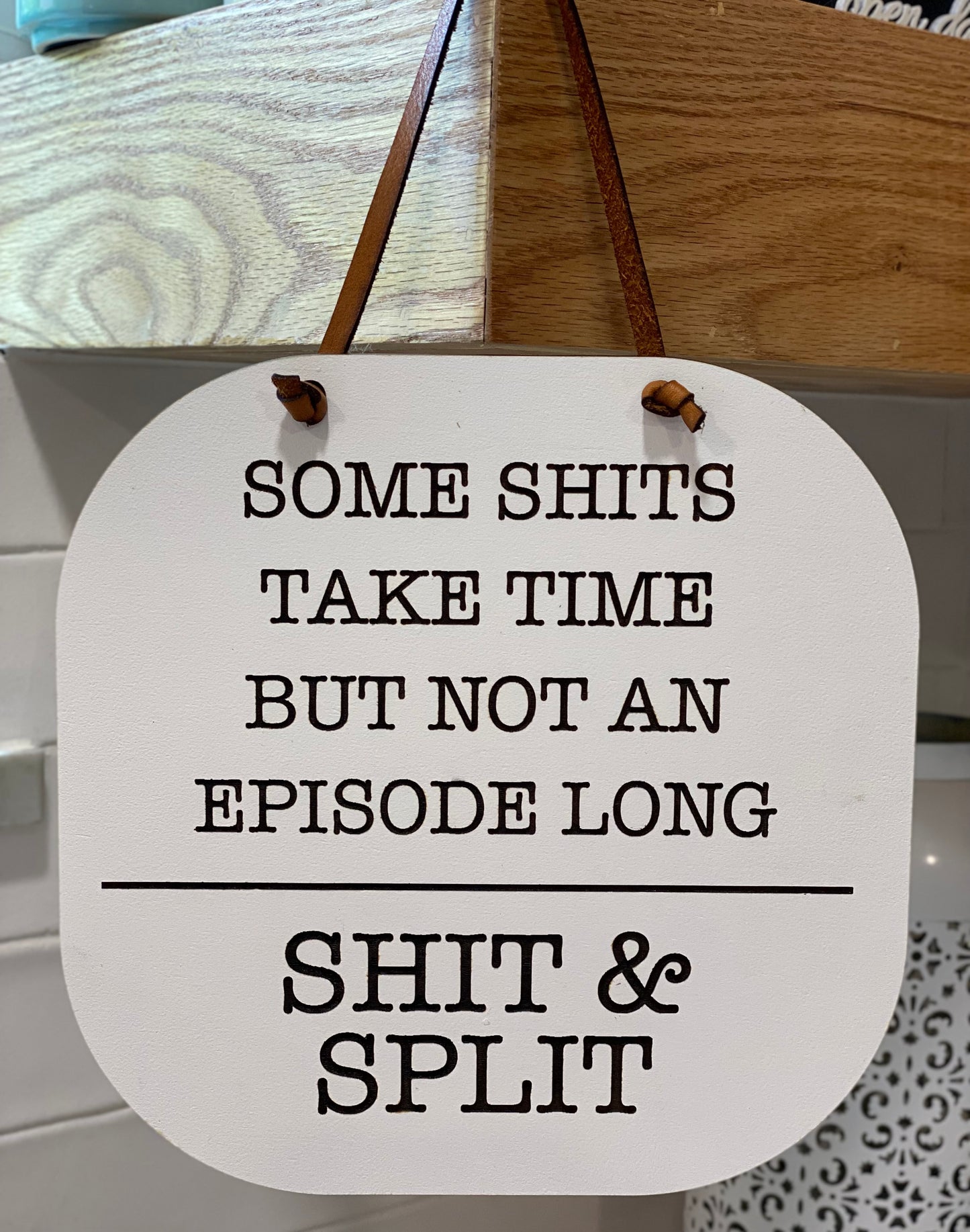 Shit and Split Bathroom sign